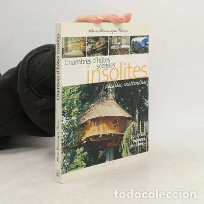 books: Chambres d'h&ocirc;tes insolites: 120 Maisons d'h&ocirc;tes et h&ocirc;tels de charme en France- 9782012442993