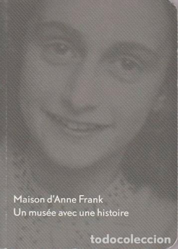 Libros: Maison d'Anne Frank : Un mus&eacute;e avec une histoire- 9789072972552