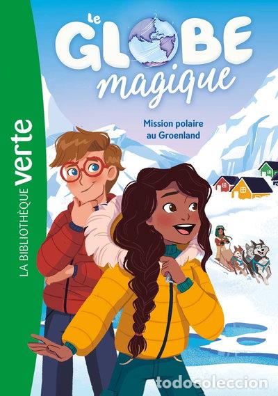 Livres: Le Globe magique 01 - Mission polaire au Groenland- 9782017203940