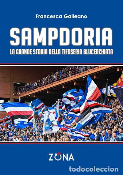 Livres: Sampdoria: La grande storia della tifoseria blucerchiata- 9788864389271