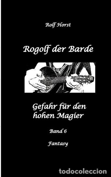 Libros: Rogolf der Barde: Gefahr f&uuml;r den hohen Magier- 9783384381477