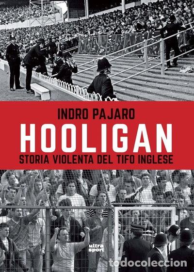 Libros: Hooligan. Storia violenta del tifo inglese- 9788892781214