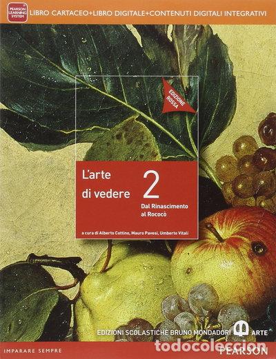 books: L'arte di vedere. Edizione rossa. Vol. 2: Dal Rinascimento al Rococ&ograve;- 9788842417484
