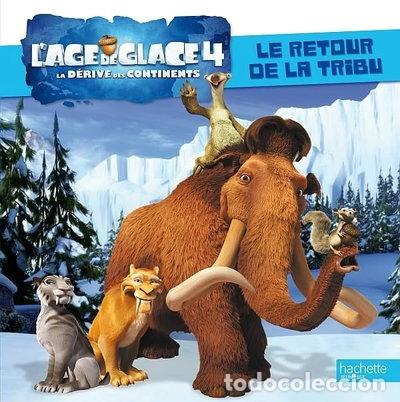Libros: L'&acirc;ge de glace 4, La d&eacute;rive des continents: Le retour de la tribu- 9782012270527