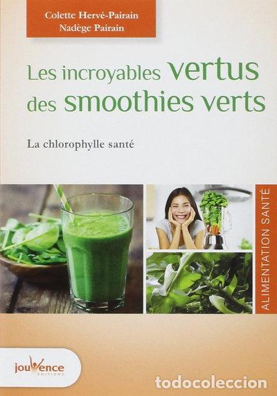 B&uuml;cher: Les incroyables vertus des smoothies verts- 9782889115716