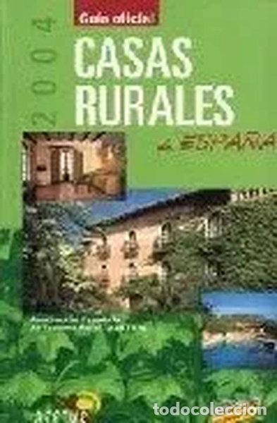 Libri di seconda mano: Gu&iacute;a Oficial de Casas Rurales de Espa&ntilde;a - ASETUR. 2004- 9788497760768