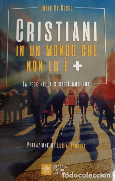 Libri di seconda mano: Cristiani in un mondo che non lo &egrave; +. La fede nella societ&agrave; moderna- 9788826607702