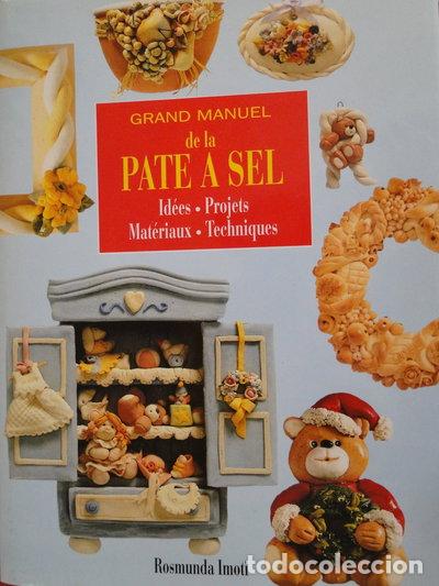 Libri di seconda mano: Grand manuel de la p&acirc;te &agrave; sel- 9782865352593