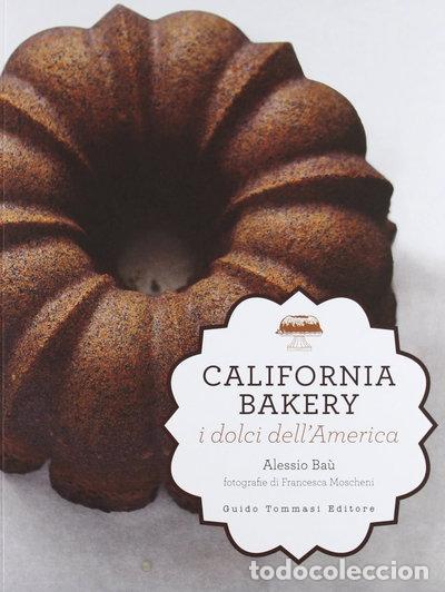 books: California bakery. I dolci dell'America- 9788896621981