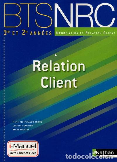 Libri di seconda mano: Relation client BTS NRC 1re et 2e ann&eacute;es- 9782091630885
