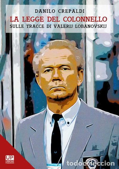 books: La legge del colonnello. Sulle tracce di Valerij Lobanovskij- 9788832230383