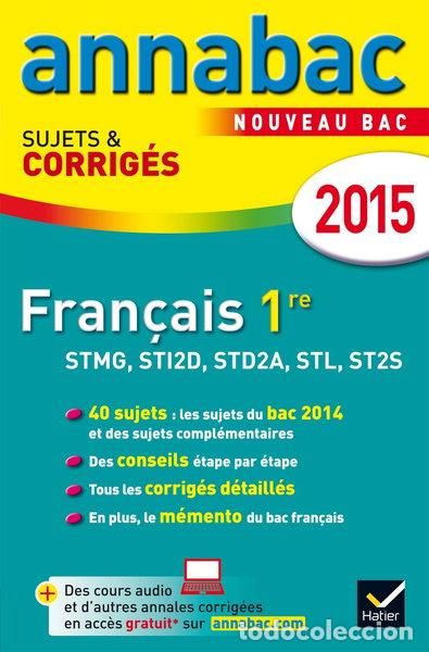 Libros: Annales Annabac 2015 Fran&ccedil;ais 1re s&eacute;ries technologiques- 9782218980725