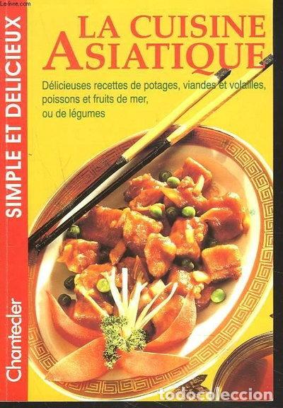 Livres: La cuisine asiatique- 9782803427246