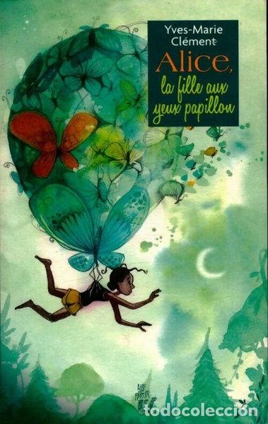 Libros: Alice, la fille aux yeux papillon- 9782350243658