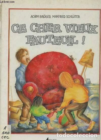 Libri di seconda mano: Ce Cher Vieux Fauteuil- 9782261028283