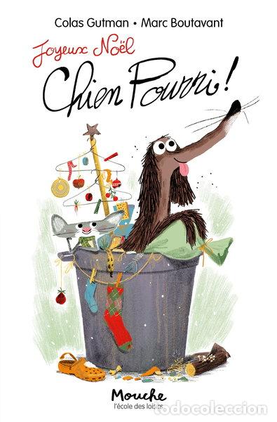 Livres: Joyeux No&euml;l, Chien Pourri !- 9782211216067