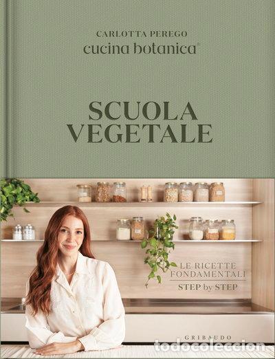 books: Scuola vegetale. Le ricette fondamentali step by step- 9788858049983