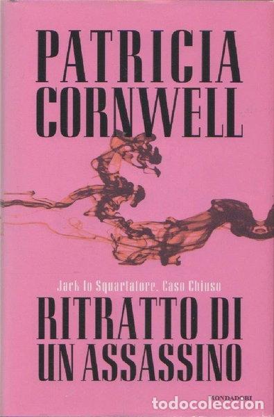B&uuml;cher: Ritratto di un assassino. Jack lo Squartatore. Caso chiuso- 9788804532767