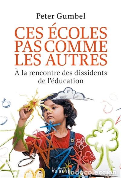 Libros: Ces &eacute;coles pas comme les autres- 9782311100518