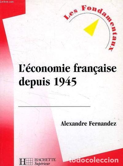 Libros: L'&eacute;conomie fran&ccedil;aise depuis 1945- 9782011452993