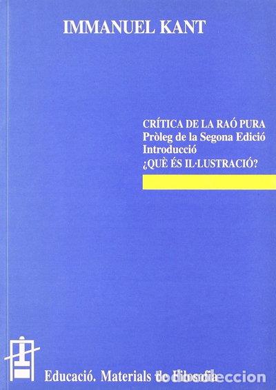 Livres: Cr&iacute;tica de la Ra&oacute; Pura. Qu&egrave; &eacute;s Il&middot;lustraci&oacute;?- 9788437007410