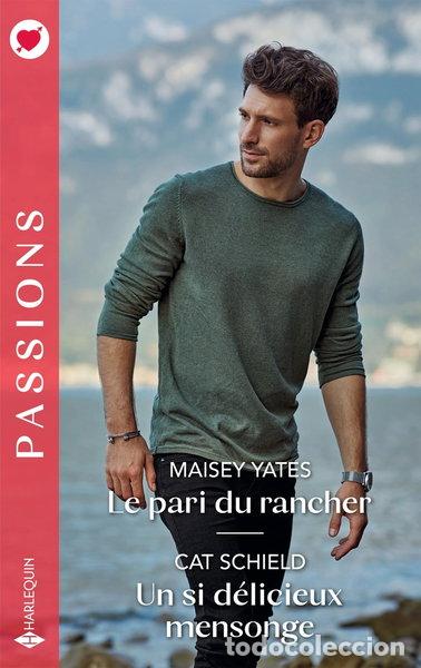 Libros: Le pari du rancher ; Un si d&eacute;licieux mensonge- 9782280513302