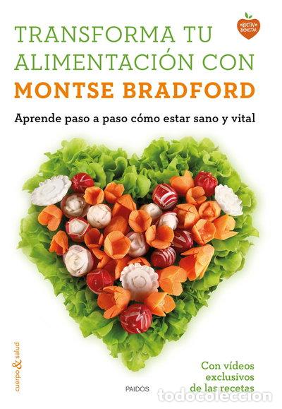Libri di seconda mano: Transforma tu alimentaci&oacute;n con Montse Bradford- 9788449331107