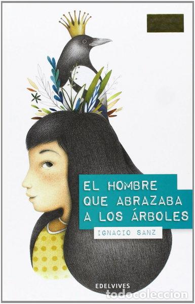Libros: El hombre que abrazaba a los &aacute;rboles- 9788426389589