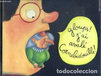 Libros: Gloups ! J'ai aval&eacute; Cornebidouille !- 9782211237642