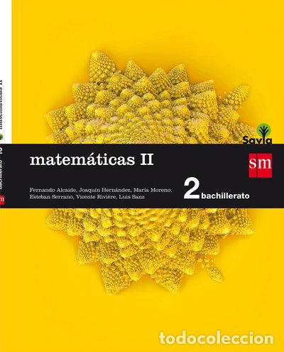 Libros: Matem&aacute;ticas II. 2 Bachillerato. Savia- 9788467587135