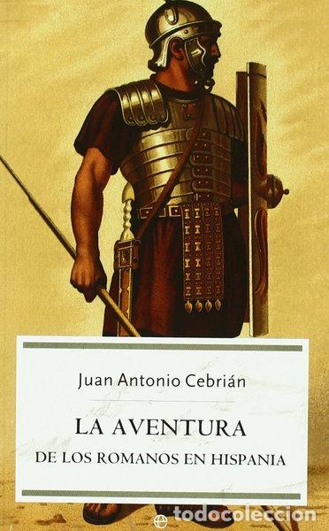 Libri di seconda mano: La aventura de los romanos en Hispania- 9788497343558