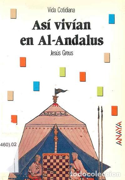 Libros: As&iacute; viv&iacute;an en Al-Andalus- 9788420733654