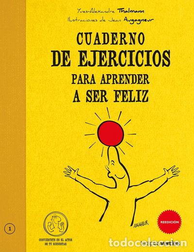 Libros: Cuaderno de ejercicios para aprender a ser feliz- 9788492716265