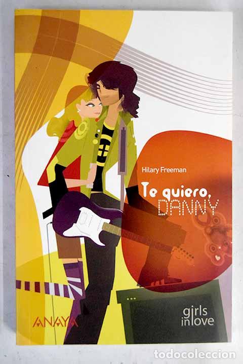 Libros: Te quiero, Danny: Freeman, Hilary.- Freeman, Hilary