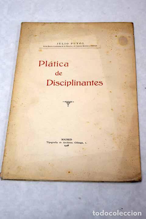 Libros: Pl&aacute;tica de disciplinantes.- Puyol y Alonso, Julio