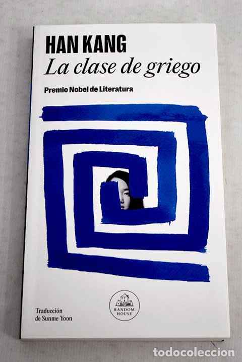 Libri di seconda mano: La clase de griego: Kang, Han.- Kang, Han