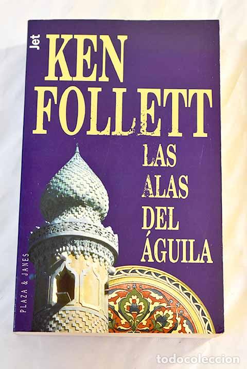 Libri di seconda mano: Las alas del &aacute;guila: Follett, Ken.- Follett, Ken