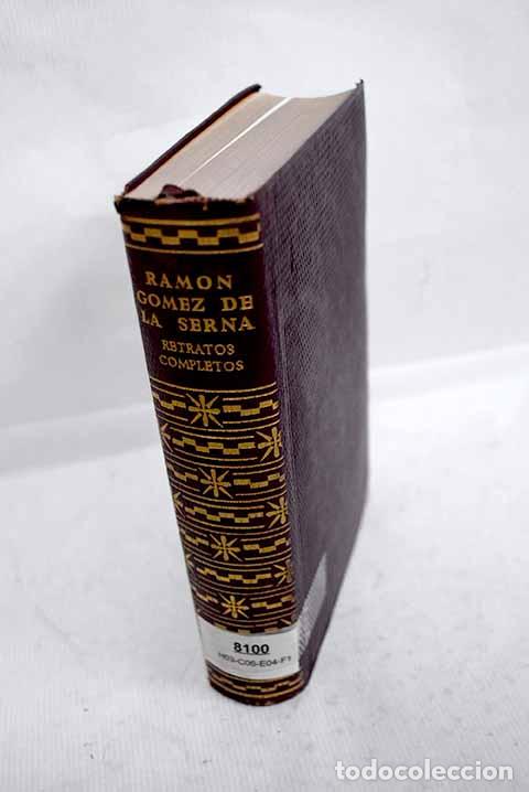 Libri di seconda mano: Retratos completos: G&oacute;mez de la Serna, Ram&oacute;n.- G&oacute;mez de la Serna, Ram&oacute;n