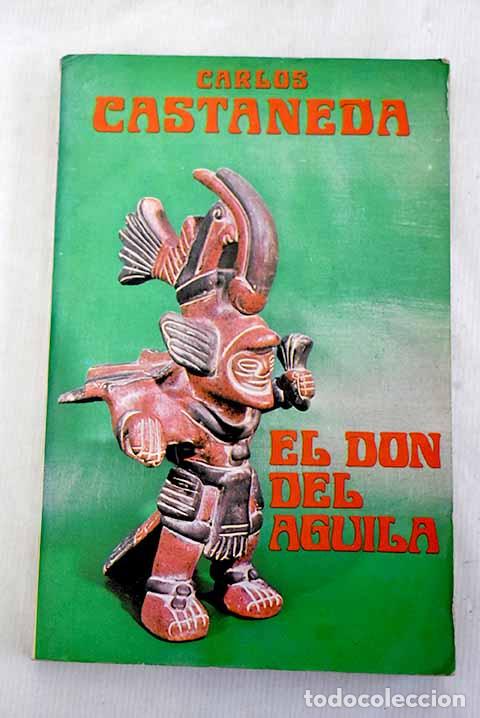 Libri di seconda mano: El don del &aacute;guila: Castaneda, Carlos.- Castaneda, Carlos