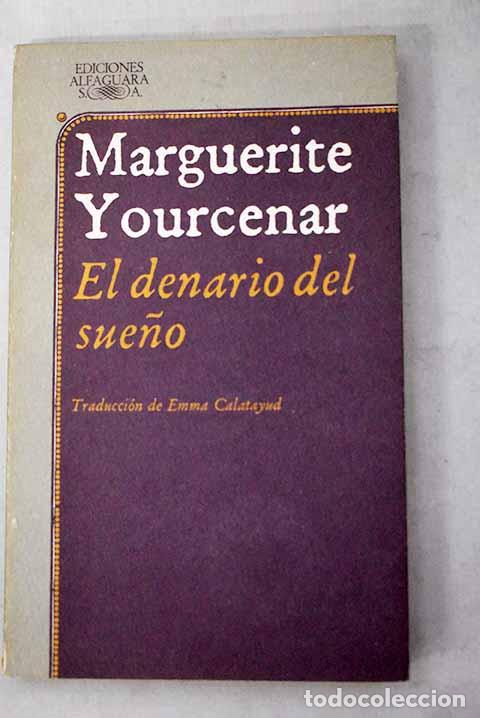 Libri di seconda mano: El denario del sue&ntilde;o.- Yourcenar, Marguerite