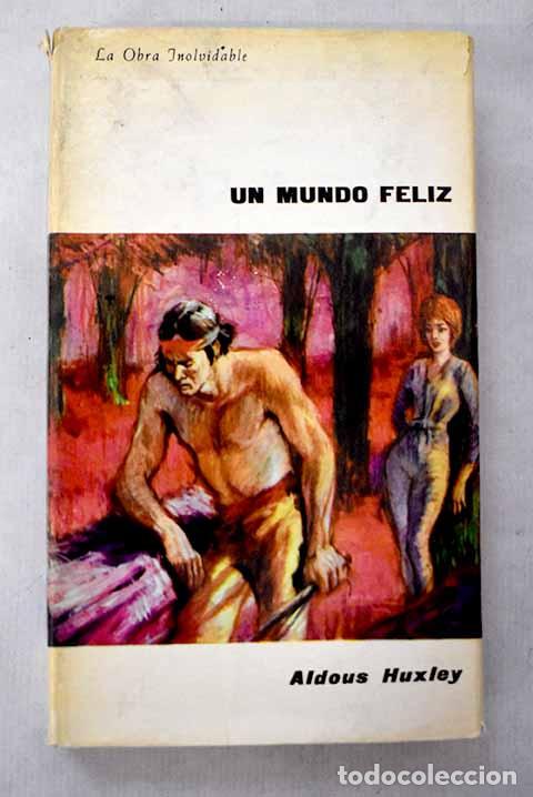 B&uuml;cher: Un mundo feliz: Huxley, Aldous.- Huxley, Aldous