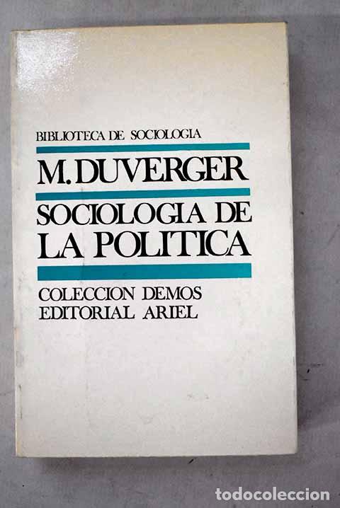 B&uuml;cher: Sociolog&iacute;a de la pol&iacute;tica: elementos de Ciencia Pol&iacute;tica.- Duverger, Maurice
