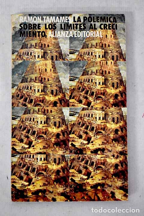 B&uuml;cher: La pol&eacute;mica sobre los l&iacute;mites al crecimiento.- Tamames, Ram&oacute;n
