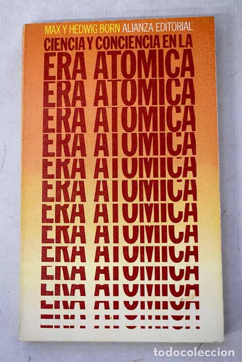 B&uuml;cher: Ciencia y conciencia en la era at&oacute;mica.- Born, Max