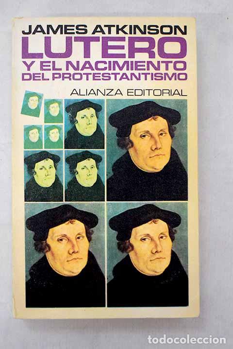 B&uuml;cher: Lutero y el nacimiento del protestantismo.- Atkinson, James