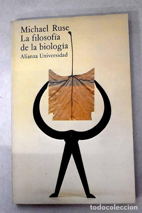 B&uuml;cher: La filosof&iacute;a de la biolog&iacute;a.- Ruse, Michael