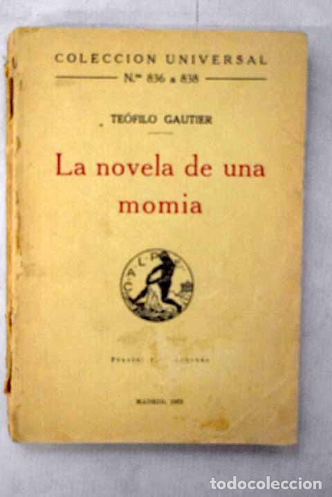 B&uuml;cher: La novela de una momia.- Gautier, Th&eacute;ophile