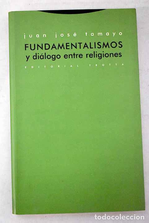 B&uuml;cher: Fundamentalismos y di&aacute;logo entre religiones.- Tamayo-Acosta, Juan Jos&eacute;