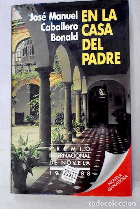 B&uuml;cher: En la casa del padre.- Caballero Bonald, Jos&eacute; Manuel