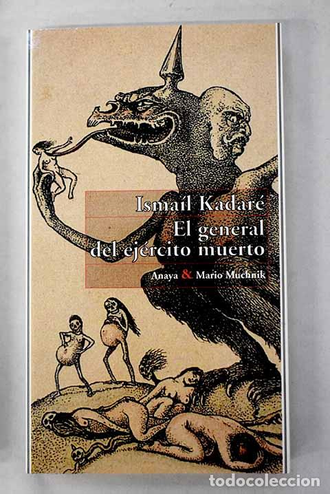 B&uuml;cher: El general del ej&eacute;rcito muerto.- Kadare, Ismail
